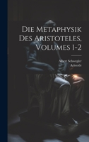 Die Metaphysik Des Aristoteles, Volumes 1-2 1022478532 Book Cover