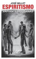 Espiritismo: Variantes Cubanas 154041003X Book Cover