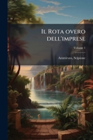Il Rota overo dell'imprese: dialogo Volume 1 1172645477 Book Cover