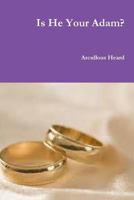 Is He Your Adam? 1312132132 Book Cover