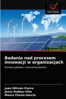 Badania nad procesem innowacji w organizacjach: Kontekst globalny i latynoamerykański 6203140813 Book Cover