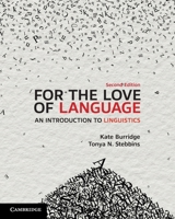For the Love of Language: An Introduction to Linguistics 1108701019 Book Cover