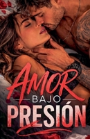 Amor Bajo Presión (Spanish Edition) B0GWQ2H29L Book Cover