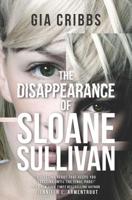 The Disappearance of Sloane Sullivan 133501537X Book Cover