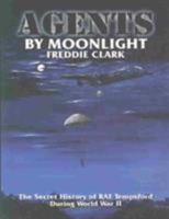 Agents by Moonlight: The Secret History of RAF Tempsford During World War II 075241691X Book Cover