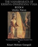 The Mahabharata of Krishna-Dwaipayana Vyasa Book 4 Virata Parva 1483700569 Book Cover