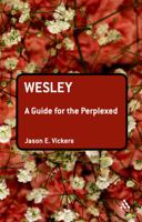 Wesley: A Guide for the Perplexed 0567033538 Book Cover