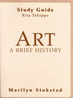 Art: A Brief History; Study Guide 0130862541 Book Cover