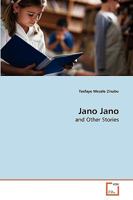 Jano Jano: and Other Stories 3639279956 Book Cover