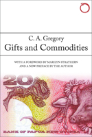 Gifts and Commodities (Studies in political economy) 0990505014 Book Cover
