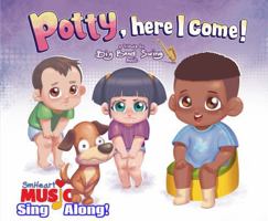 Potty, Here I Come! (SmHeart Music) 1963931173 Book Cover