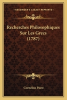 Recherches Philosophiques Sur Les Grecs (1787) 1166196380 Book Cover