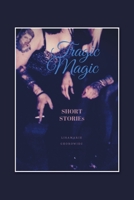 Tragic Magic: Short Stories 1480889490 Book Cover