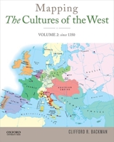 Mapping the Cultures of the West, Volume 2: Since 1350 0199973482 Book Cover