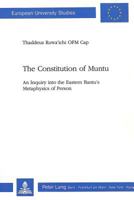 The Constitution of Muntu: An Inquiry Into the Eastern Bantu's Metaphysics of Person 326104103X Book Cover