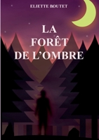 La forêt de l'Ombre 2322377473 Book Cover