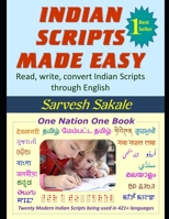 INDIAN SCRIPTS MADE EASY: Read, write, convert Indian Scripts through English B08JJ8F8B5 Book Cover