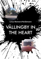Vällingby in the heart: The town with A.B.C.D. 918007054X Book Cover