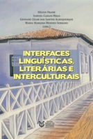 Interfaces Linguísticas, Literárias E Interculturais (Portuguese Edition) 6588543948 Book Cover
