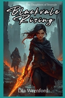 Blackvale Rising: They tried to silence her. Now she speaks for a nation in flames. B0FWQZZ721 Book Cover