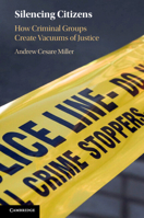 Silencing Citizens: How Criminal Groups Create Vacuums of Justice 1009354493 Book Cover
