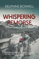 Whispering Remorse: A Dana Greer Series 0578730545 Book Cover