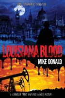 LOUISIANA BLOOD: A CHANDLER TRAVIS AND DUKE LANOIX MYSTERY THRILLER 191610651X Book Cover