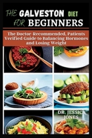 The Galveston diet: A scientifically-supported plan for weight loss and improved wellness B0BVTGFPR9 Book Cover