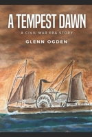 A Tempest Dawn: A Civil War Era Story B084P1NMLF Book Cover