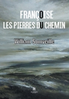 Françoise ou les pierres du chemin B09PMLX6Q3 Book Cover