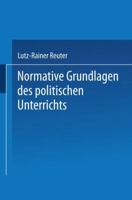 Normative Grundlagen Des Politischen Unterrichts: Dokumentation Und Analyse 3663109119 Book Cover