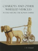 Chariots and Other Wheeled Vehicles in Italy Before the Roman Empire 1842174673 Book Cover