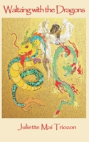 Waltzing with the Dragons: The true life of a mother and daughter in Vietnam (1922-1967) 1097292878 Book Cover