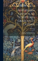 Adversaria Critica Ad Scriptores Graecos Et Latinos; Volume 3 1022185950 Book Cover