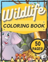 Wildlife Coloring Book: For Kids | Cute Wild Animals | Birds | Mammals | Sea | Land | Air | Learning | B08R6MT1GD Book Cover