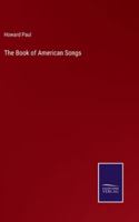 The Book of American Songs 3375170874 Book Cover