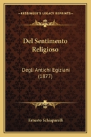 Del Sentimento Religioso Degli Antichi Egiziani... 1167470249 Book Cover