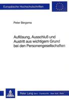 Aufloesung, Ausschluß Und Austritt Aus Wichtigem Grund Bei Den Personengesellschaften 3261042796 Book Cover
