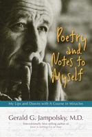 Poetry and Notes to Myself: My Ups and Downs with A Course in Miracles 1974143872 Book Cover