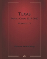 Texas Family Code 2019-2020 Volume 1/2 B089CSCM7Z Book Cover