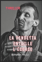 La vendetta entaille l'écorce.: Thriller B0BN5PP456 Book Cover