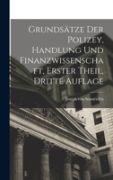 Grundsätze der Polizey, Handlung und Finanzwissenschaft, erster Theil, dritte Auflage 1017930996 Book Cover