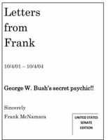 Letters from Frank: George W. Bush's Secret Psychic 0692900233 Book Cover