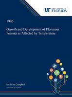 Growth and Development of Florunner Peanuts as Affected by Temperature 053000755X Book Cover
