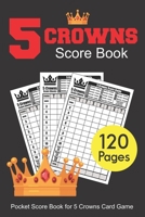 Five Crowns Score Book: 6 x 9 inch Personal Score Sheets Five Crowns Score Pad Card Game v6 1702173046 Book Cover