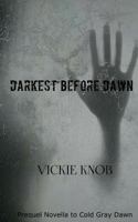 Darkest Before Dawn (Dawn Thriller Series) 1541100867 Book Cover