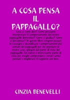 A COSA PENSA IL PAPPPAGALLO? 1326534955 Book Cover