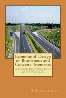 Economy of Design of Bituminous and Concrete Pavements: A Design Reference Book. Createspace, an Amazon company 1727621654 Book Cover