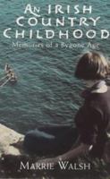 An Irish Country Childhood: A Bygone Age Remembered 0312151535 Book Cover