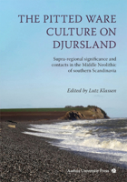 The Pitted Ware Culture on Djursland: Supra-regional significance and contacts in the Middle Neolithic of southern Scandinavia 8771847820 Book Cover